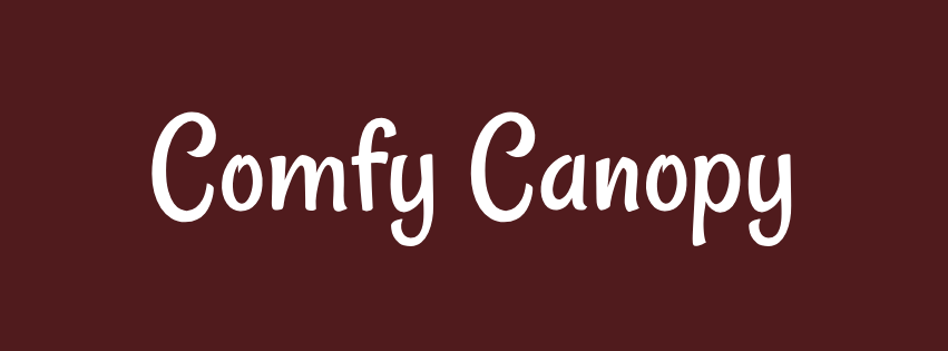 Comfy Canopy